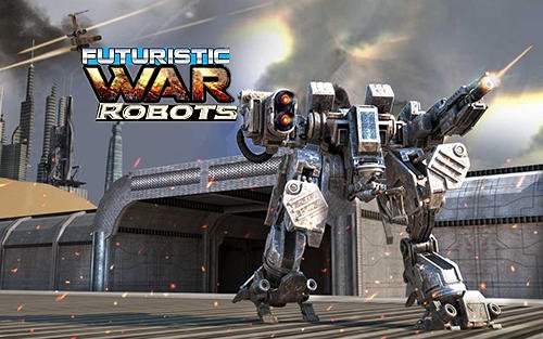 download Futuristic war robots apk